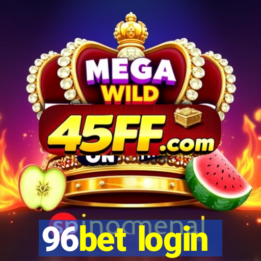 96bet login